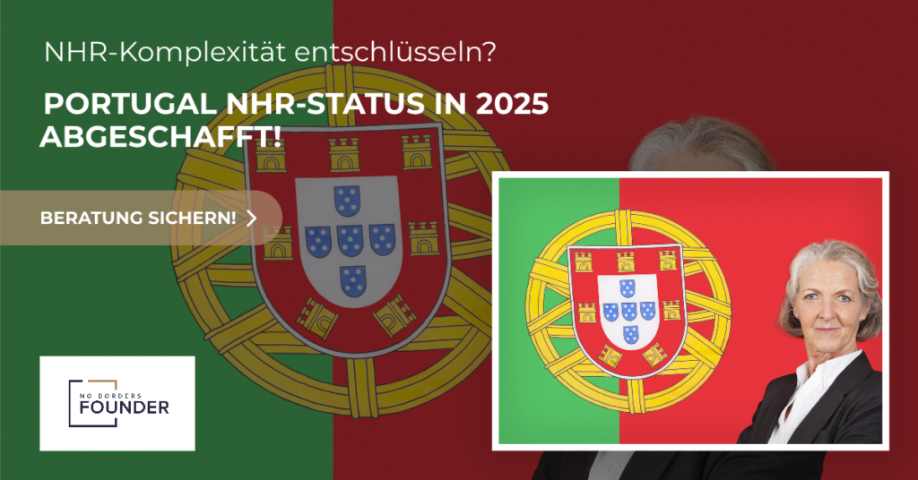 Portugal NHR-Status abgeschafft: Was Unternehmer und Vermögende 2025 wissen müssen