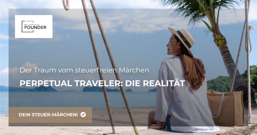 Perpetual Traveler- Ein riskantes Märchen vom steuerfreien Leben