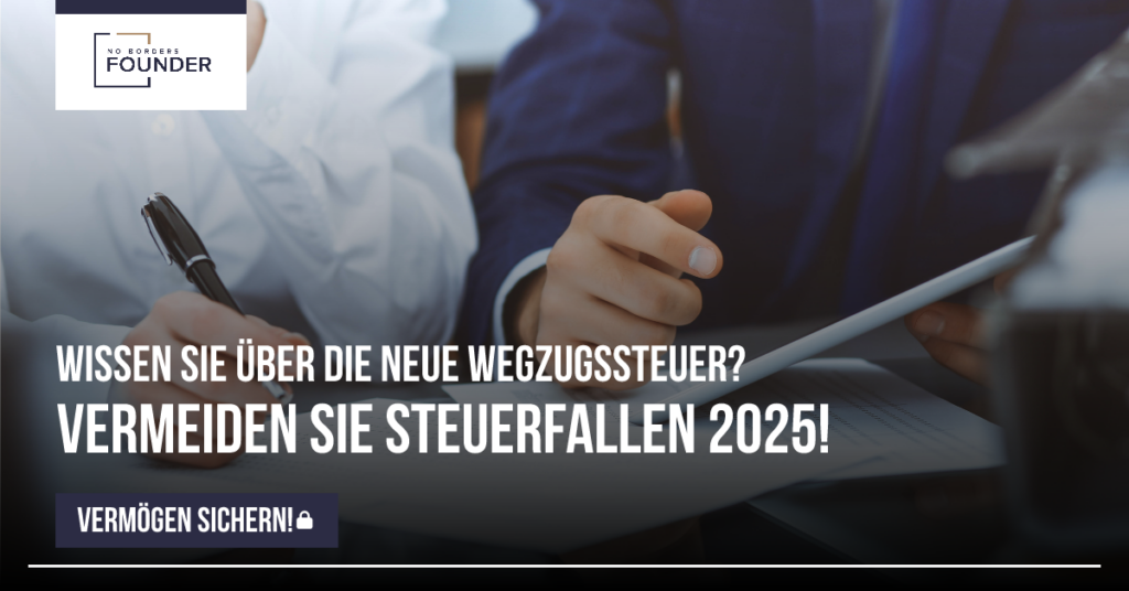 Wegzugsbesteuerung 2025: So schützen Sie Ihr Vermögen – Der ultimative Leitfaden für vermögende Privatpersonen