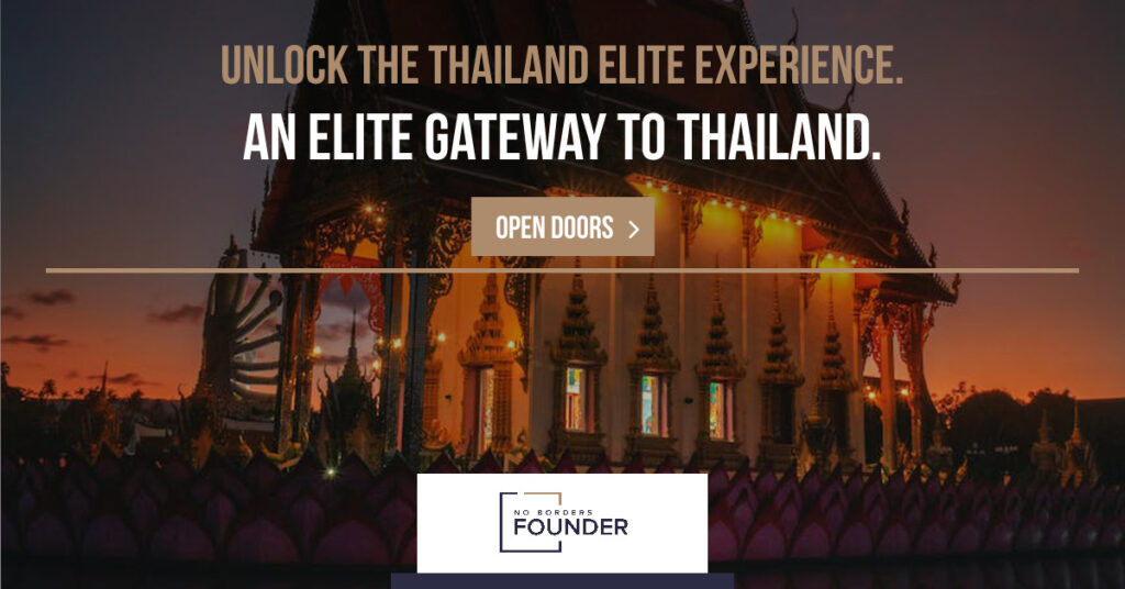 Thailand Elite Visa Program - No Borders Founder