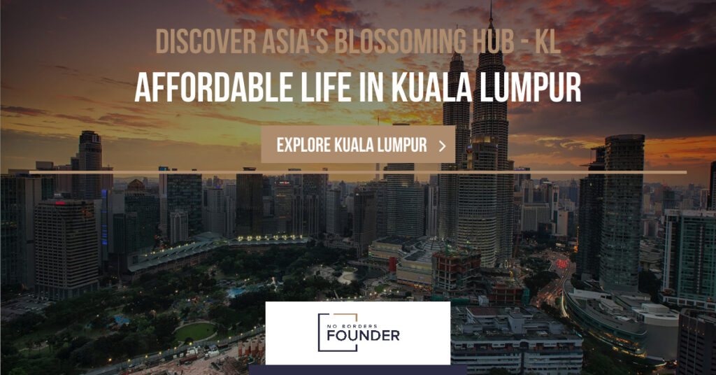 Cost of Living in Kuala Lumpur Guide - No Borders Founder
