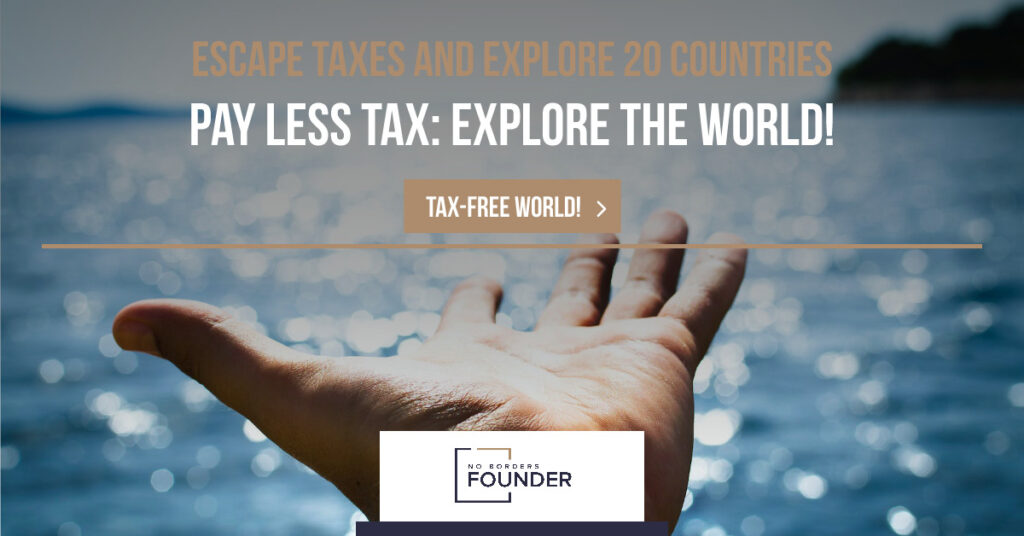 No Income Tax Countries and Low Tax Countries Guide 2023 by No Borders Founder
