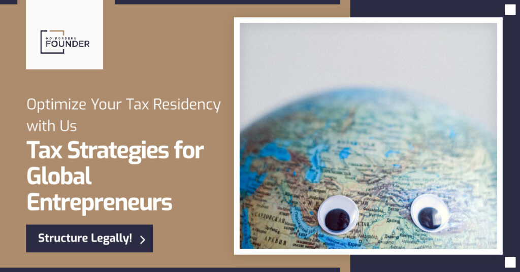 Tax Residency and Offshore Strategies - No Borders Founder