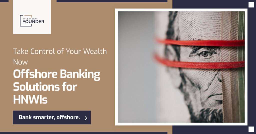 Offshore Banking for High Net-Worth Individuals - No Borders Founder Guide