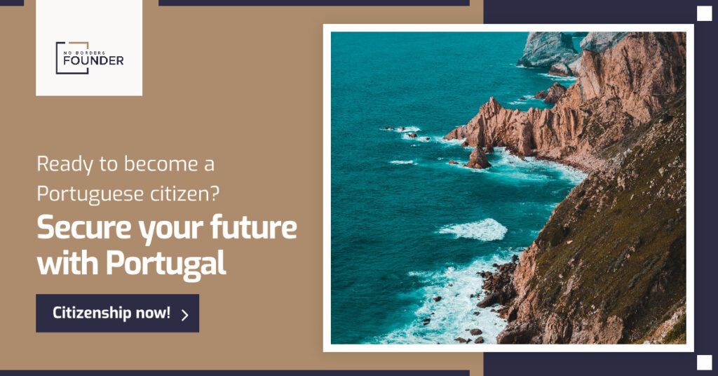 Portugal Citizenship by Investment - No Borders Founder Guide -