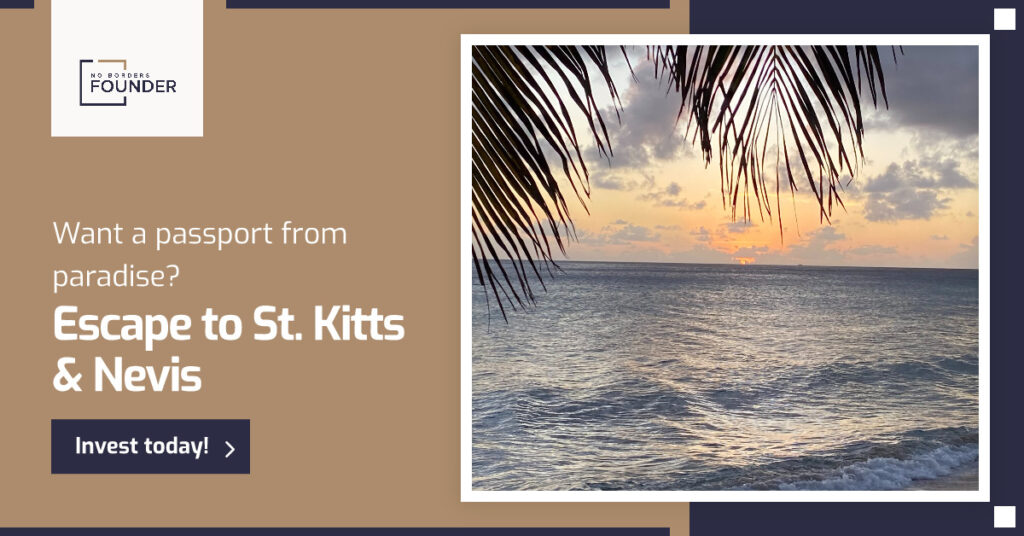 St. Kitts and Nevis Citizenship by Investment - No Borders Founder -