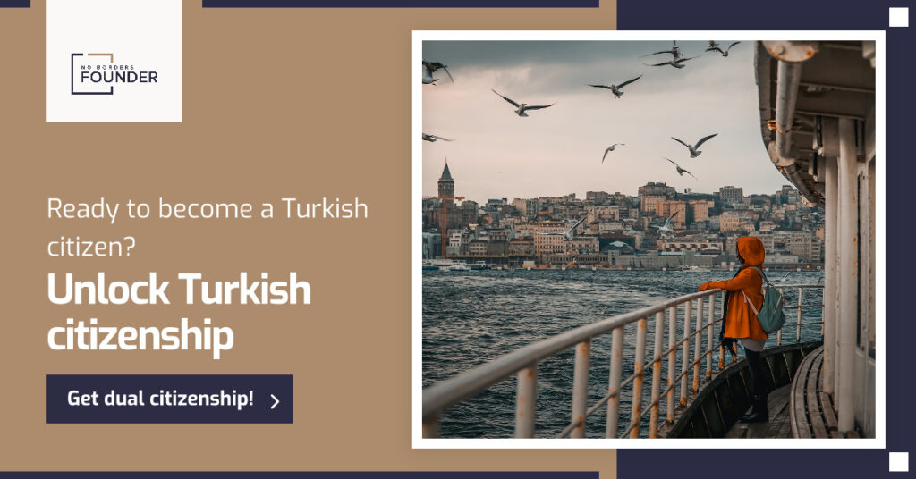 Turkish Citizenship by Investment - No Borders Founder -