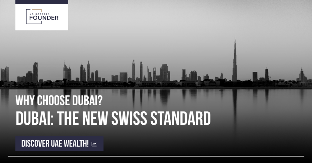 Dubai - The New Swiss Standard in 2025